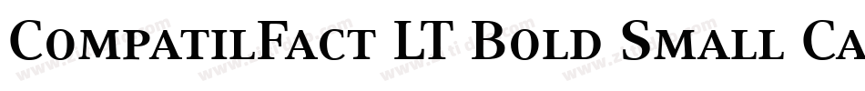 CompatilFact LT Bold Small Caps字体转换